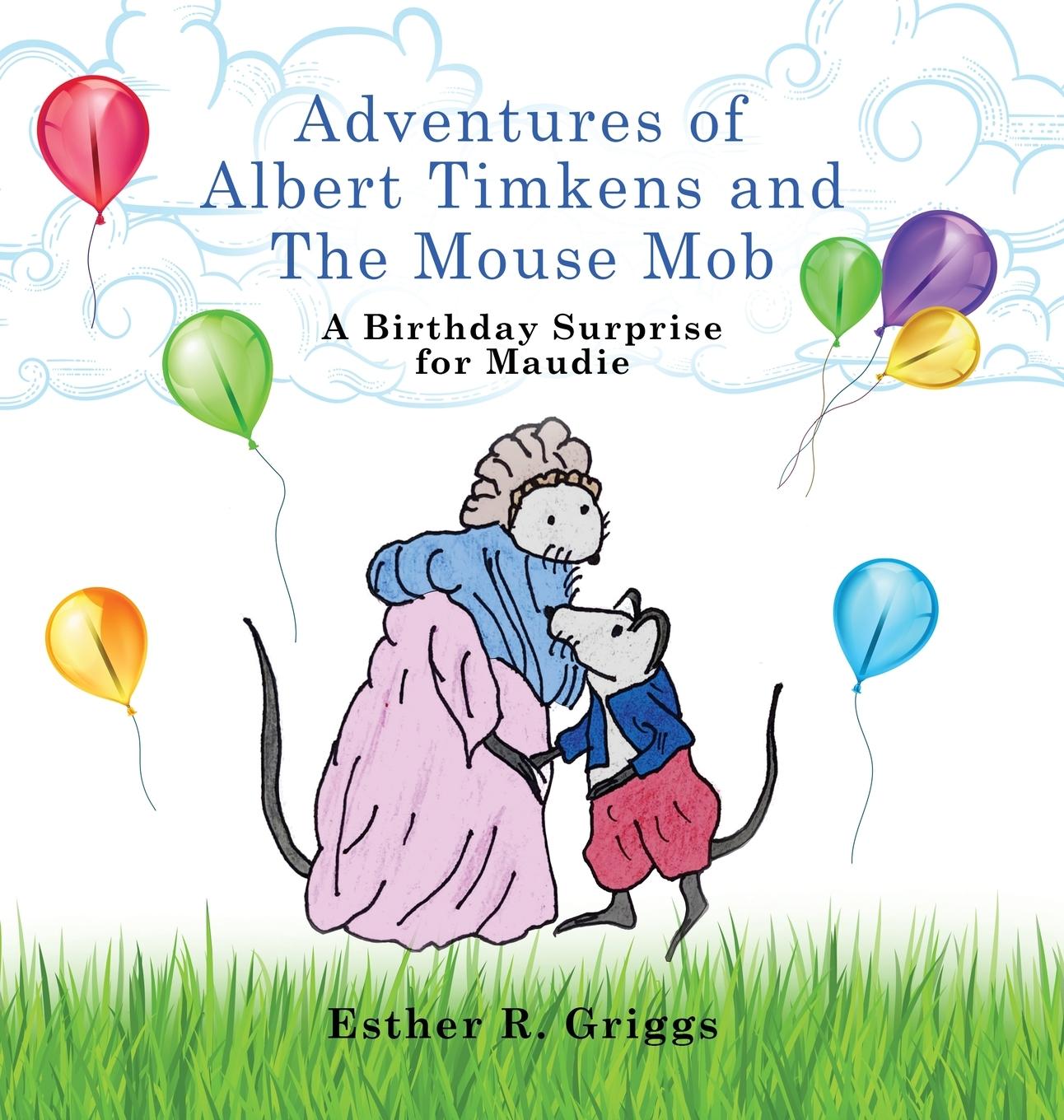 Kniha Adventures of Albert Timkens and the Mouse Mob 