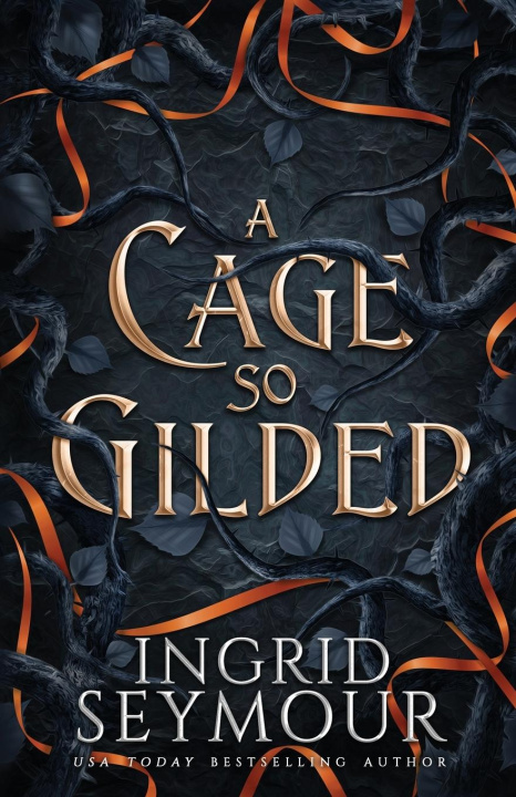 Книга A Cage So Gilded Ingrid Seymour