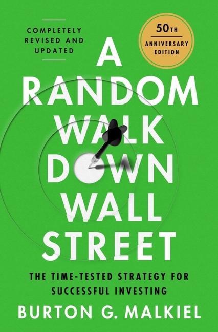 Książka A Random Walk Down Wall Street: The Best Investment Guide That Money Can Buy 