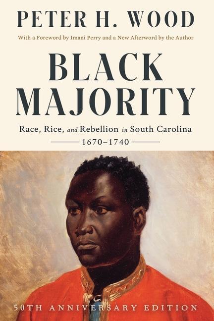 Kniha Black Majority: Negroes in Colonial South Carolina from 1670 Through the Stono Rebellion Imani Perry