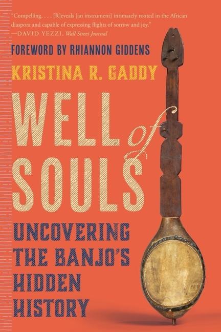 Book Well of Souls: Uncovering the Banjo's Hidden History Rhiannon Giddens