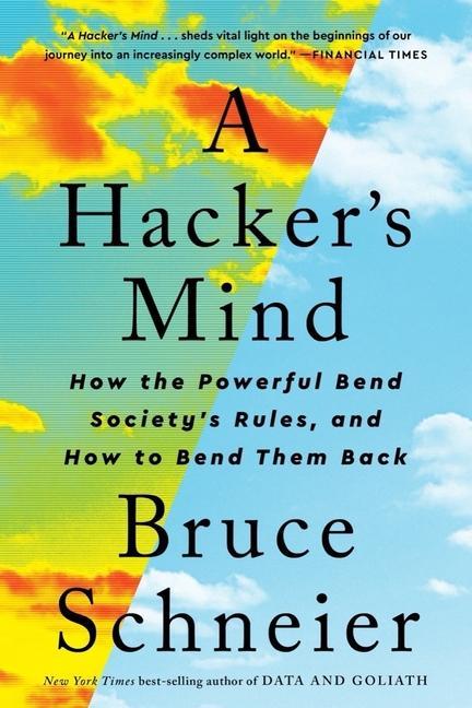 Könyv A Hacker's Mind: How the Powerful Bend Society's Rules, and How to Bend Them Back 
