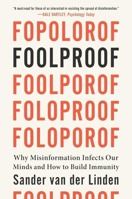 Книга Foolproof: Why Misinformation Infects Our Minds and How to Build Immunity 