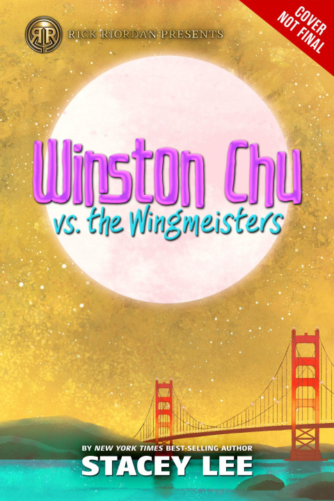 Kniha Rick Riordan Presents: Winston Chu vs. the Wingmeisters 