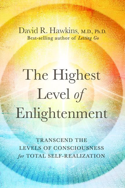 Könyv The Highest Level of Enlightenment: Tap Into the Database of Consciousness for Total Self-Realization 
