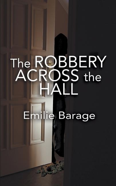 Carte The Robbery Across the Hall Emilie Barage