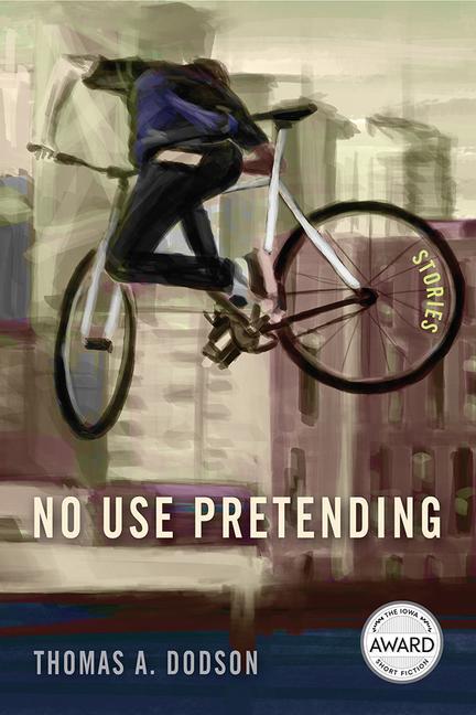 Knjiga No Use Pretending Thomas A. Dodson