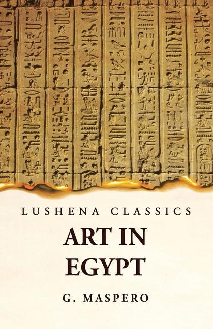 Carte Art in Egypt G. Maspero