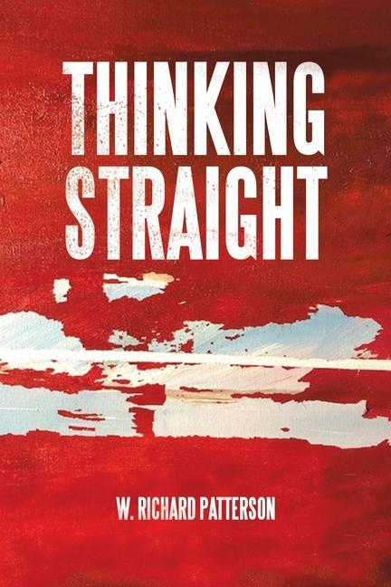 Buch Thinking Straight W. Richard Patterson