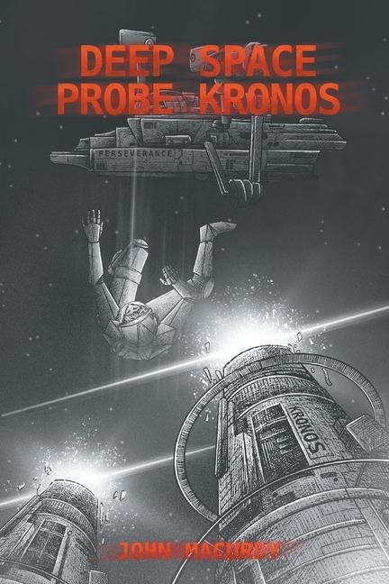 Knjiga Deep Space Probe: Kronos John Macurdy