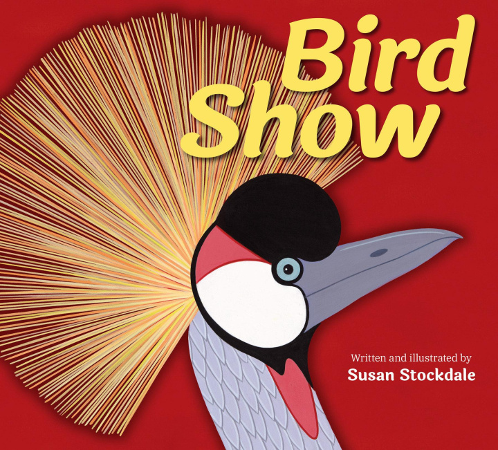 Knjiga Bird Show Susan Stockdale