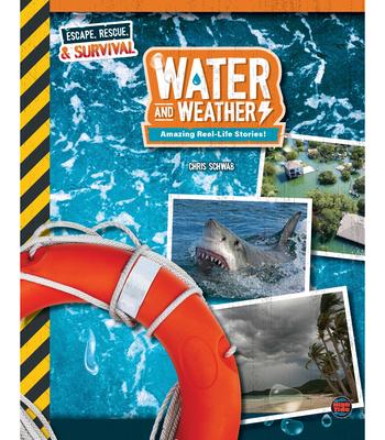 Carte Water and Weather, Grades 4 - 9: Amazing Real-Life Stories! 