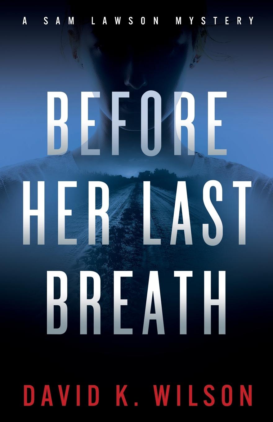Buch Before Her Last Breath David K Wilson