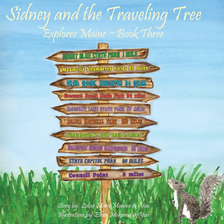 Knjiga Sidney and the Traveling Tree Explores Maine, Book Three Lolisa M Monroe