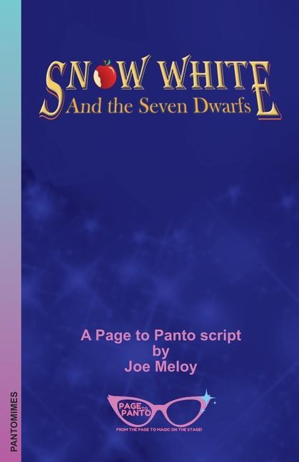 Knjiga Snow White and the Seven Dwarfs: A Page to Panto Script Joe Meloy