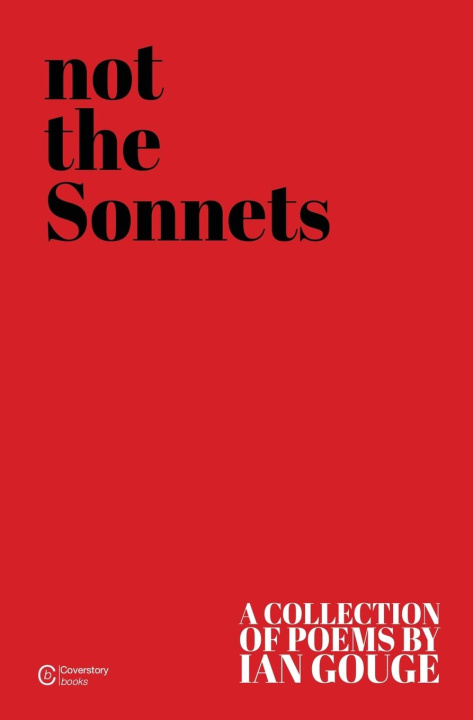 Book Not the Sonnets Ian Gouge