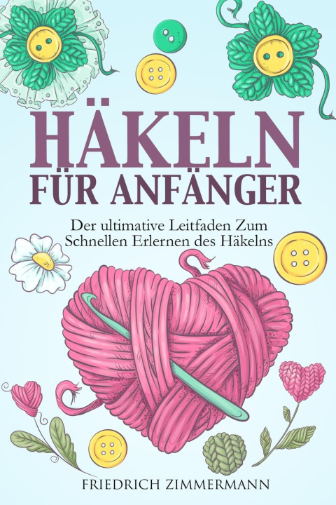 Knjiga HÄKELN FÜR ANFÄNGER Friedrich Zimmermann
