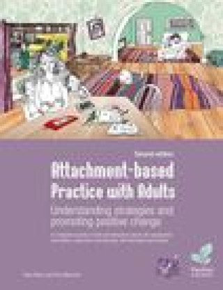 Książka Attachment-Based Practice with Adults: Understanding Strategies and Promoting Positive Change, Second Edition Tony Morrison
