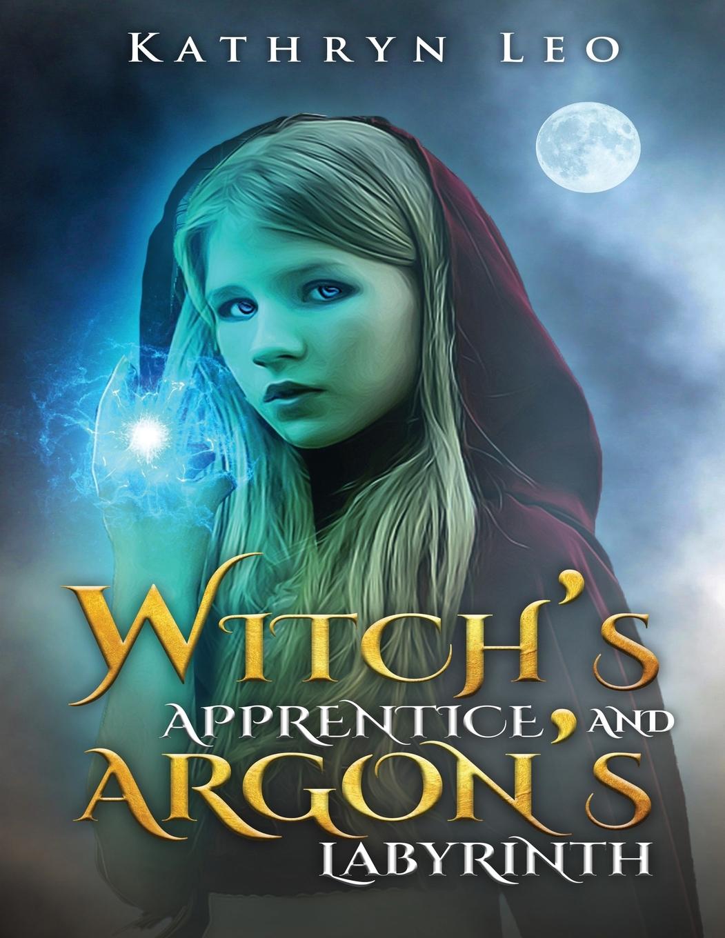 Buch Witch's Apprentice and Argon's Labyrinth Kathryn Leo