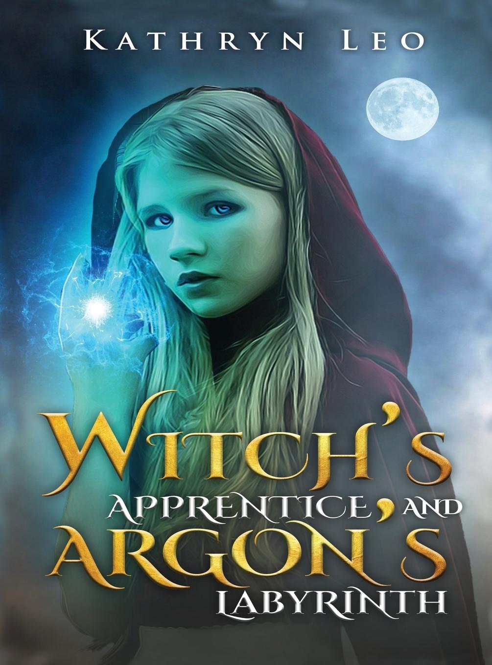 Buch Witch's Apprentice and Argon's Labyrinth Kathryn Leo