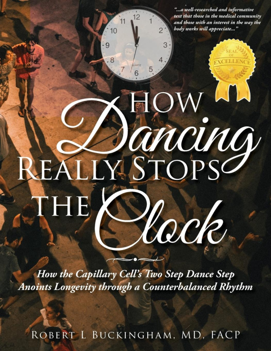 Knjiga How Dancing Really Stops the Clock MD FACP Robert L Buckingham