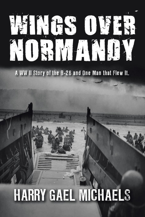 Knjiga Wings Over Normandy Harry Gael Michaels