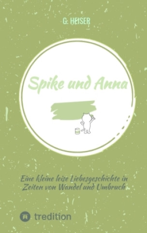 Knjiga Spike und Anna G. Heiser