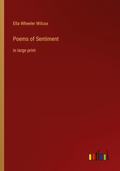 Knjiga Poems of Sentiment Ella Wheeler Wilcox
