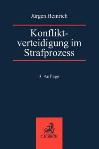 Kniha Konfliktverteidigung im Strafprozess Jürgen Heinrich