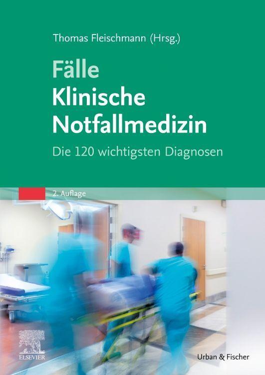Kniha Fälle Klinische Notfallmedizin Thomas Fleischmann