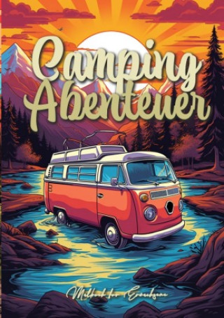 Könyv Camping Abenteuer Malbuch für Erwachsene Graustufen Monsoon Publishing