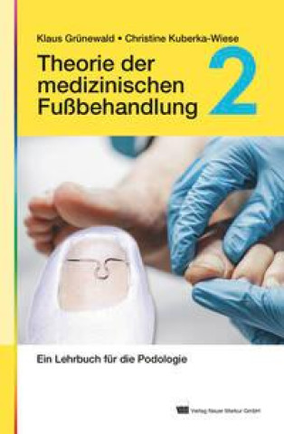 Carte Theorie der medizinischen Fußbehandlung, Band 2 Christine Kuberka-Wiese