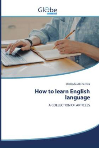 Carte How to learn English language Dilshoda Alisherova