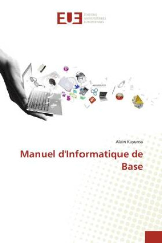 Knjiga Manuel d'Informatique de Base Alain Kuyunsa