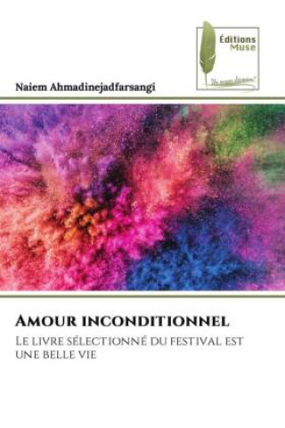 Kniha Amour inconditionnel Naiem Ahmadinejadfarsangi