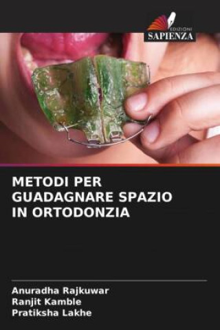 Buch METODI PER GUADAGNARE SPAZIO IN ORTODONZIA Ranjit Kamble