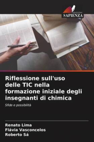 Kniha Riflessione sull'uso delle TIC nella formazione iniziale degli insegnanti di chimica Flávia Vasconcelos