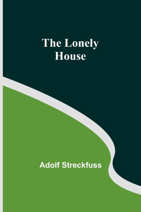 Book The Lonely House Adolf Streckfuss