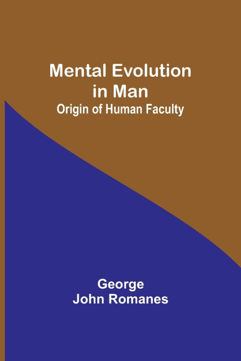 Knjiga Mental Evolution in Man George John Romanes