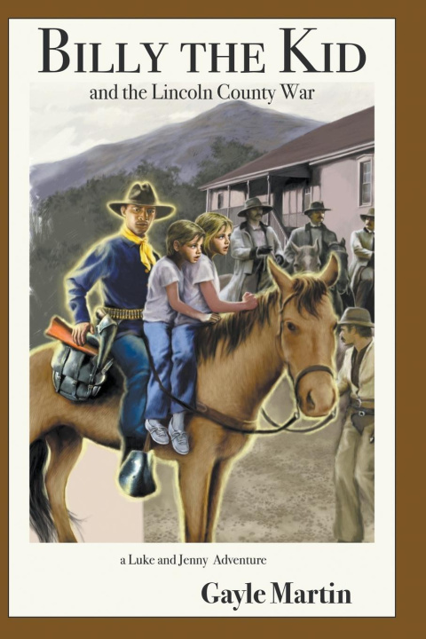 Knjiga Billy the Kid and the Lincoln County War Gayle Martin