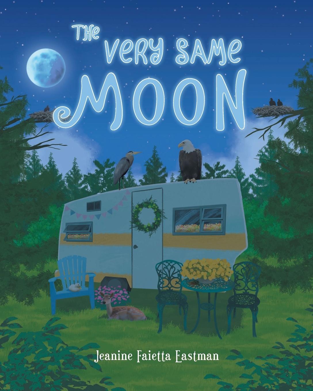 Knjiga The Very Same Moon Jeanine Faietta Eastman