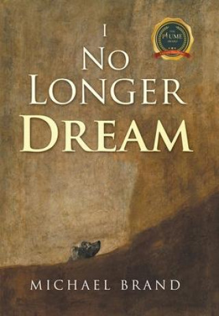 Knjiga I No Longer Dream Michael Brand