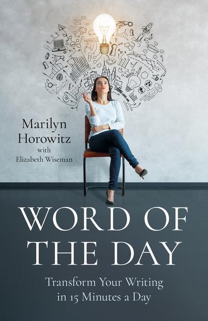 Książka Word of the Day – Transform Your Writing in 15 Minutes a Day Marilyn Horowitz