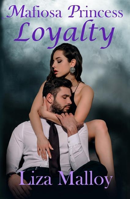 Kniha Mafiosa Princess- Loyalty Liza Malloy
