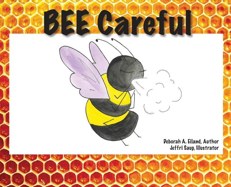 Knjiga BEE Careful Deborah A. Eiland