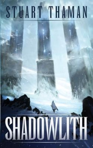 Buch Shadowlith: Umbral Blade Stuart Thaman
