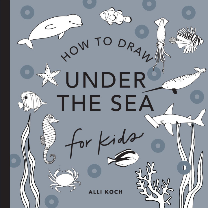 Kniha Under the Sea: How to Draw Books for Kids with Dolphins, Mermaids, and Ocean Animals (Mini) Paige Tate & Co