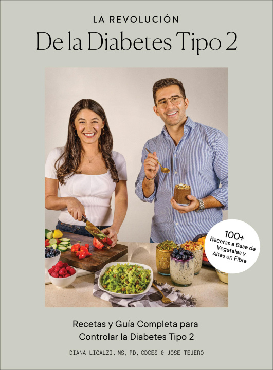 Kniha The Type 2 Diabetes Revolution (Spanish): 100 Delicious Recipes and a 4-Week Meal Plan to Kick-Start a Healthier Life Jose Tejero
