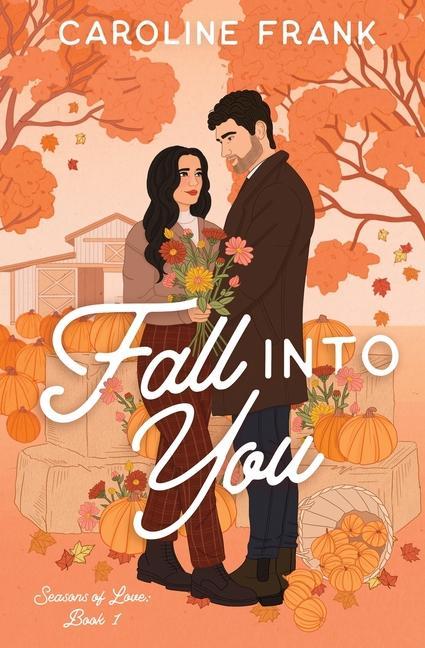 Knjiga Fall Into You: a Brother's Best Friend Romantic Comedy 