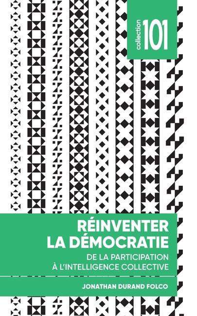 Kniha Réinventer La Démocratie: de la Participation ? l'Intelligence Collective 